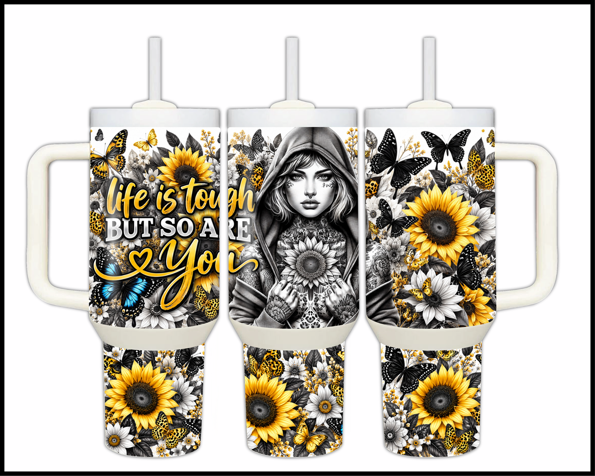 Life Is Tough But So Are You Stainless Steel Big Guzzler Tumbler (2260)