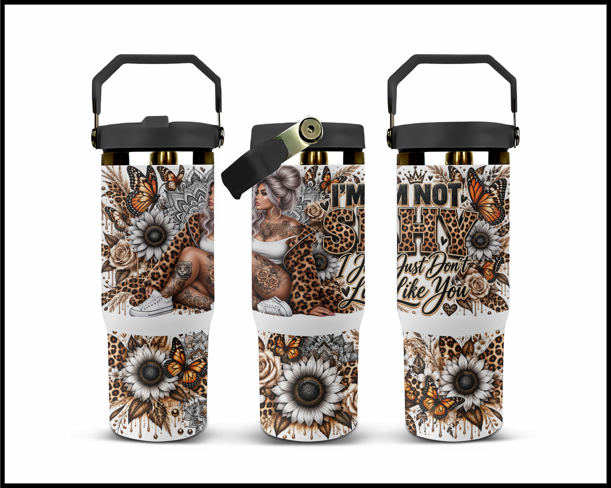 I'm Not Shy I Just Don't Like You Stainless Steel Big Guzzler Tumbler (2280)