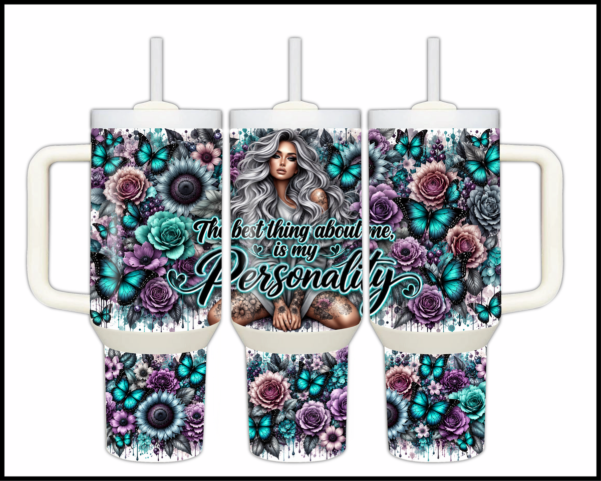 The Best Thing About Me Is My Personality Stainless Steel Big Guzzler Tumbler (2316)