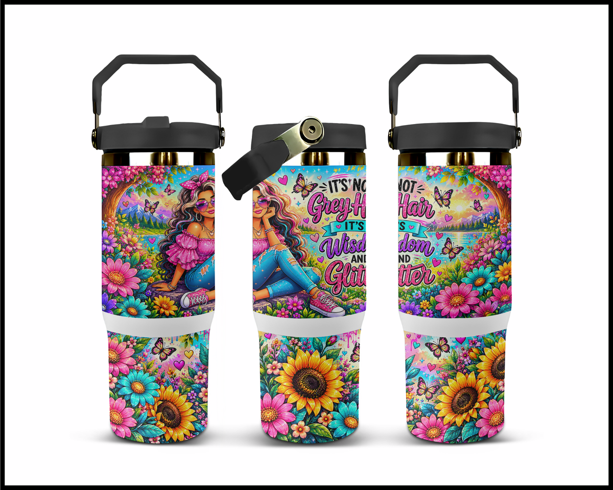 Its Not Grey Hair, Its Wisdom & Glitter Stainless Steel Big Guzzler Tumbler (2327)