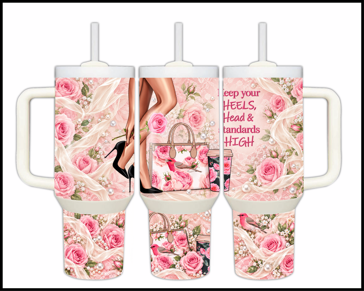 Keep Your Heels, Head and Standards High Stainless Steel Big Guzzler Tumbler (2445)