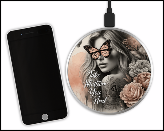 Take Whatever You Need Sublimated Wireless Phone Charger (427)