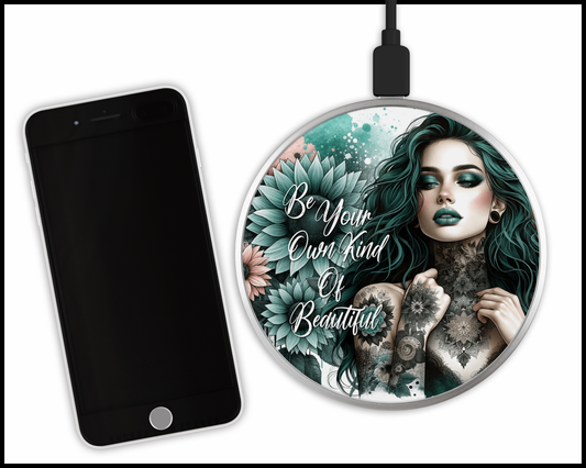 Be Your Own Kind Of Beautiful Sublimated Wireless Phone Charger (429)