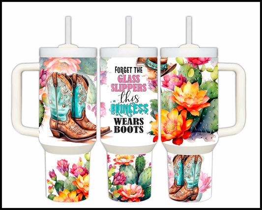 Forget The Glass Slippers This Princess Wears Boots Big Guzzler 40oz Stainless Steel Tumbler (002)