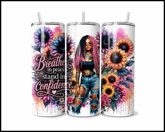 Breathe in Peace, Stand In Confidence Big Stainless Steel Tumbler (5530)