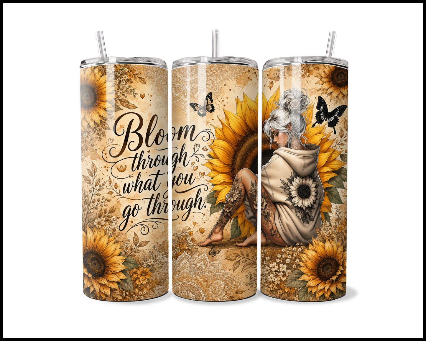 Bloom Through What You Go Through Stainless Steel Tumbler (5548)