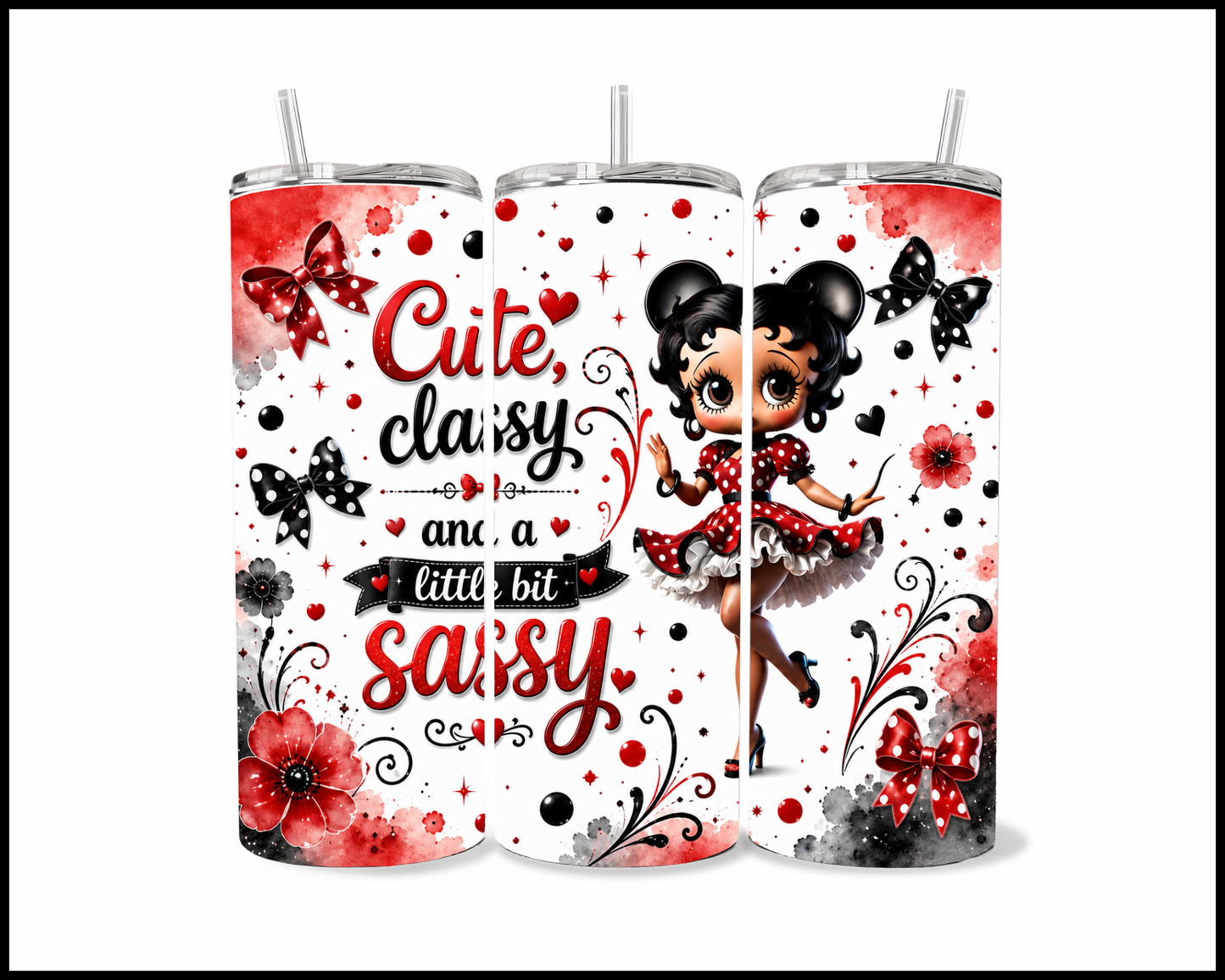 Cute, Classy & A Little Bit Sassy Stainless Steel Tumbler (5600)