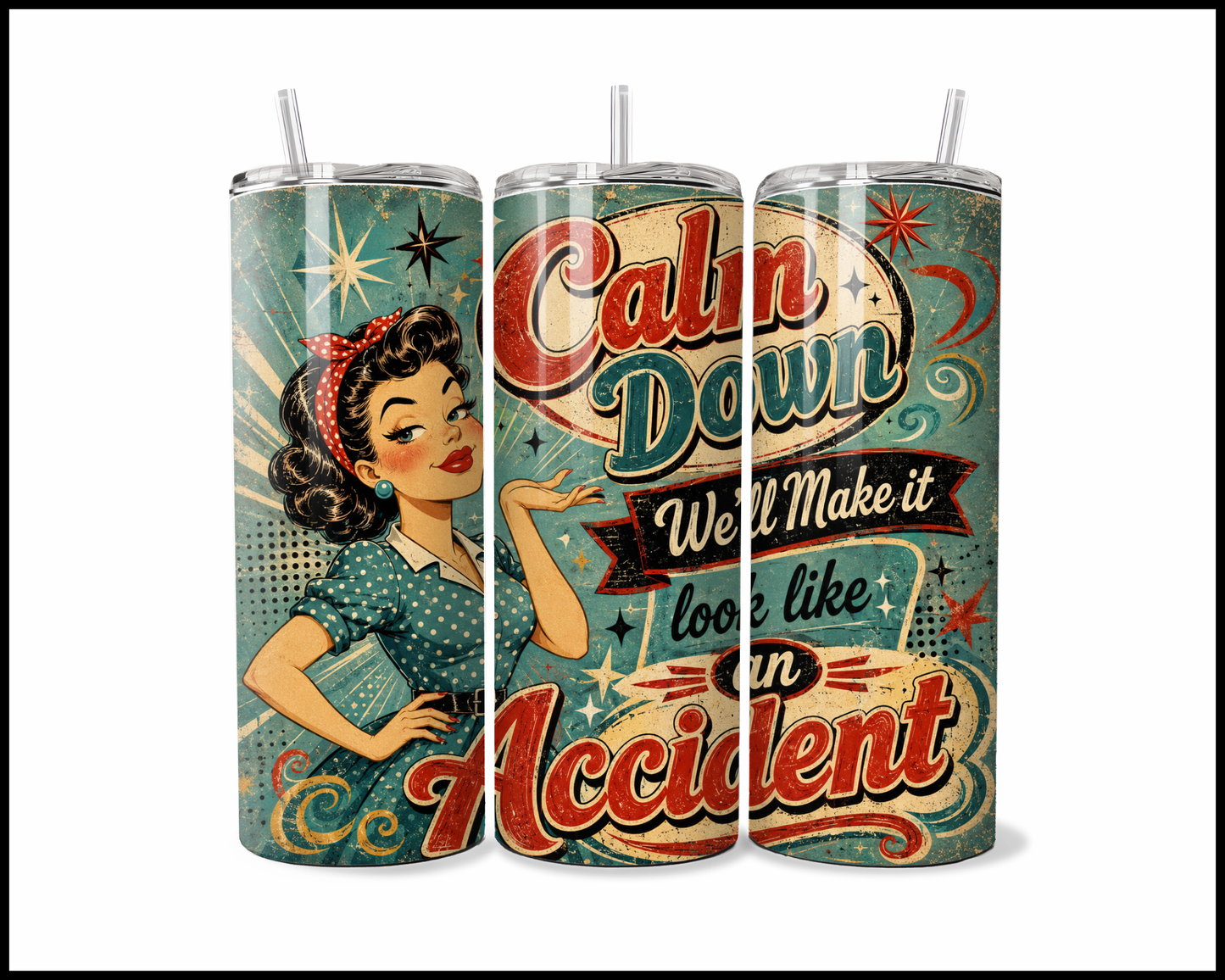 We Will Make It Look Like An Accident Stainless Steel Tumbler (5899)