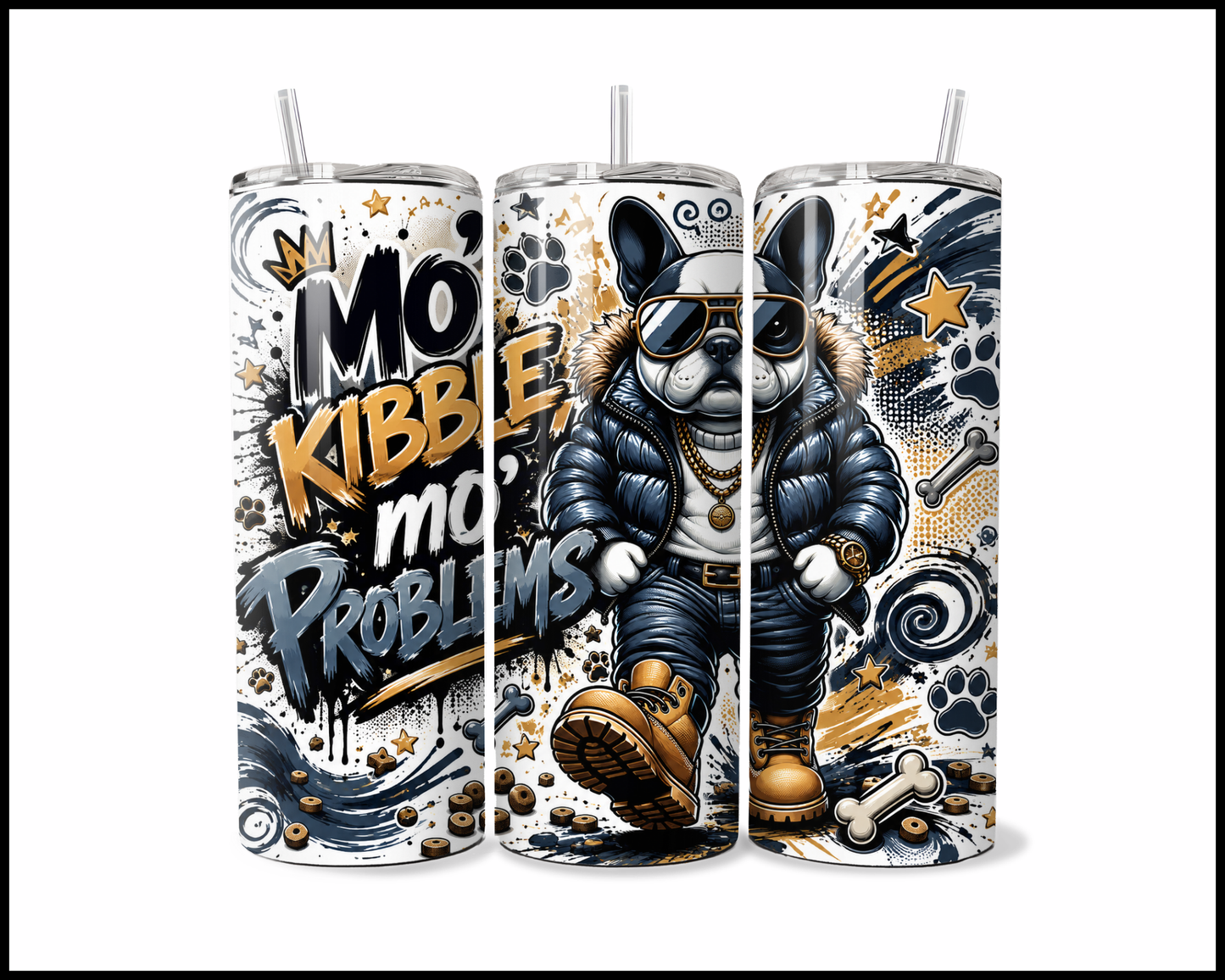 Mo' Kibble Mo' Problems Stainless Steel Tumbler (5948)