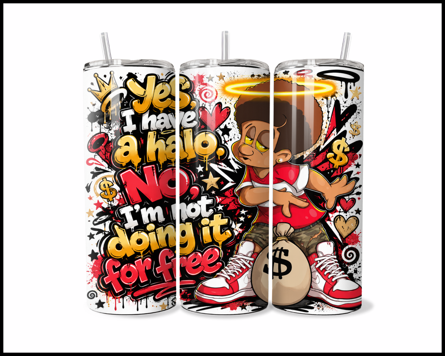 I'm Not Doin It For Free Stainless Steel Tumbler (5954)