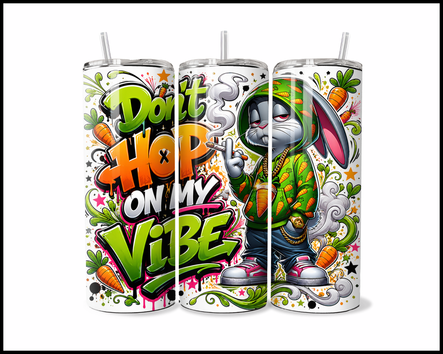 Don't Hop On My Vibe Stainless Steel Tumbler (5959)