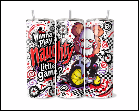 Wanna Play A Naughty Little Game? Stainless Steel Tumbler (5989)