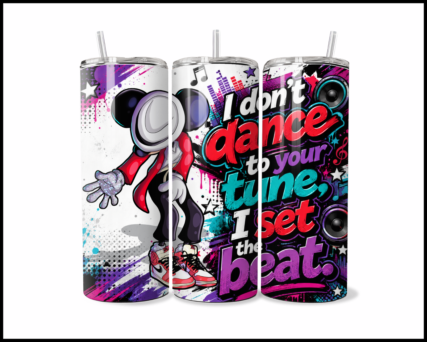 I Dont Dance To Your Tune I Set The Beat Stainless Steel Tumbler (6035)