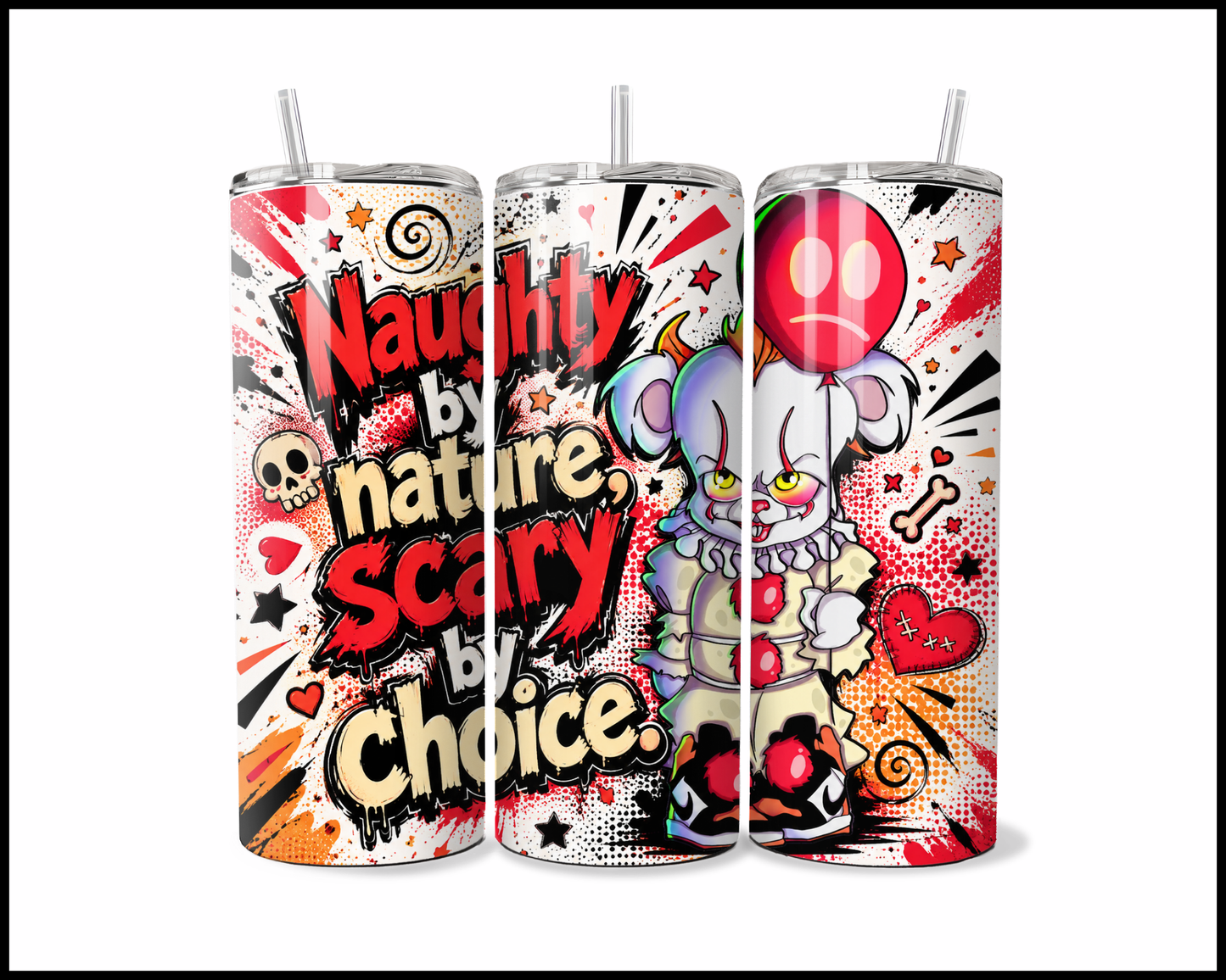 Naughty By Nature, Scary By Choice Stainless Steel Tumbler (6039)