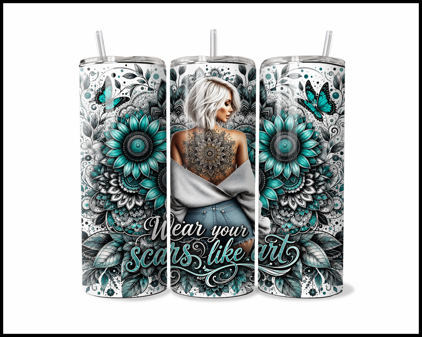 Wear Your Scars Like Art Stainless Steel Tumbler (6048)