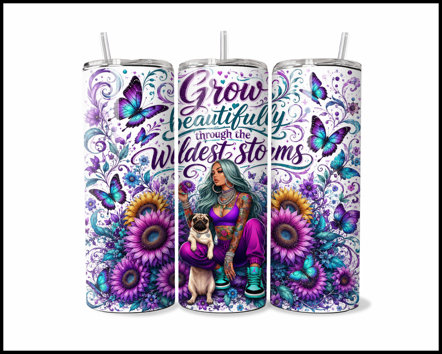 Grow Beautifully Through The Wildest Storms Stainless Steel Tumbler (6066)