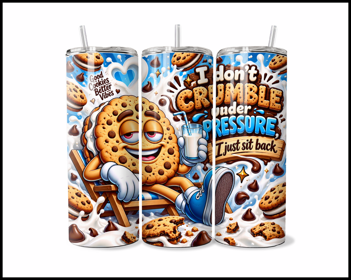 I Don't Crumble Under Pressure I Just Sit Back Stainless Steel Tumbler (6175)