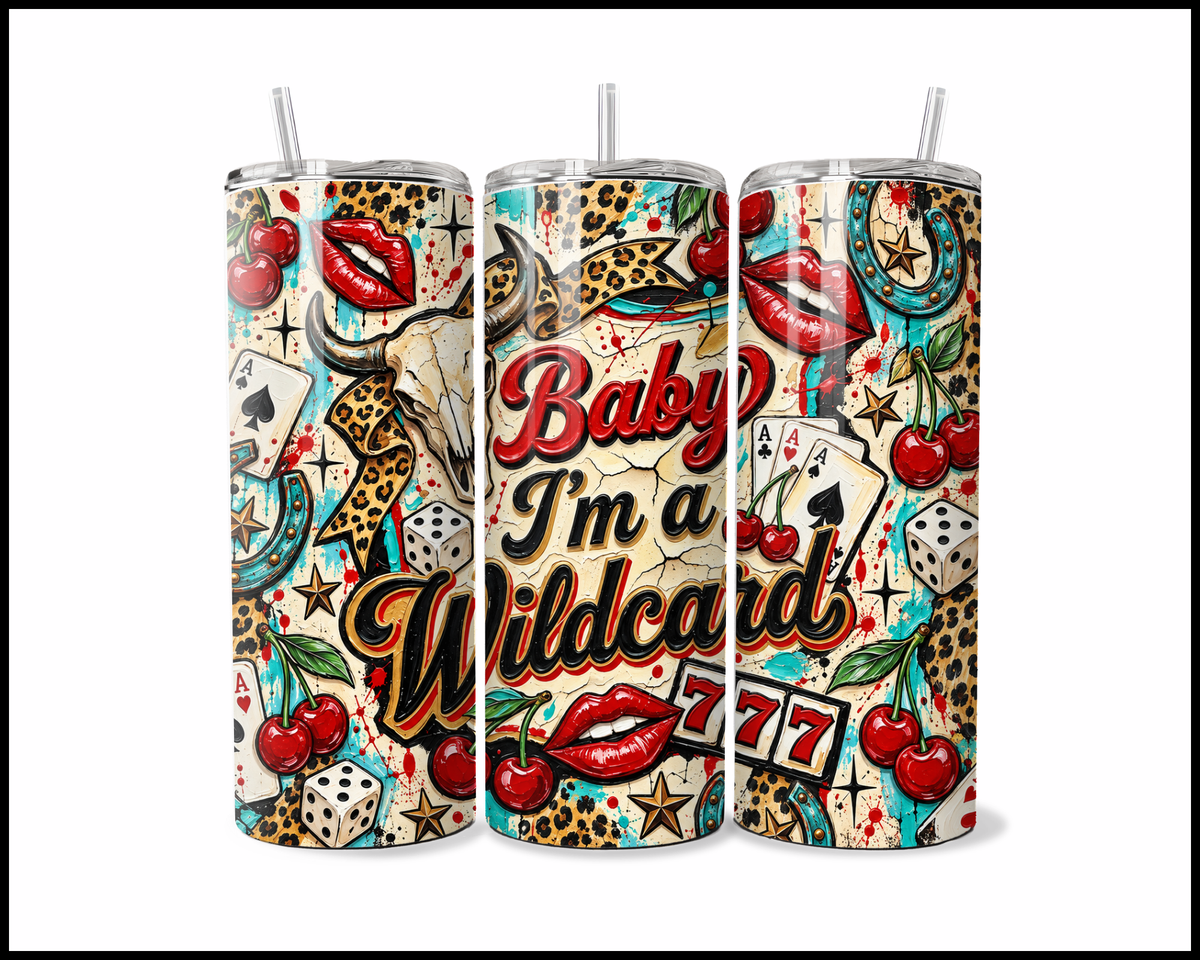 Baby I'm A Wildcard Stainless Steel Tumbler (6212)