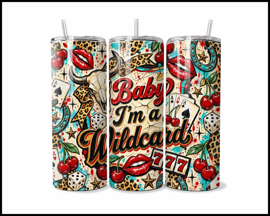 Baby I'm A Wildcard Stainless Steel Tumbler (6212)