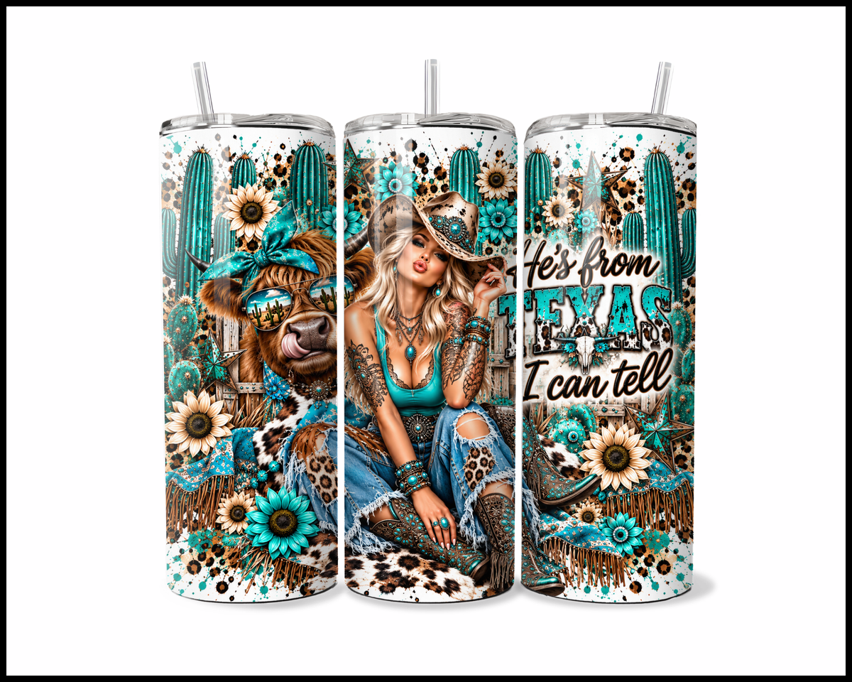 He's From Texas I Can Tell Stainless Steel Tumbler (6359)