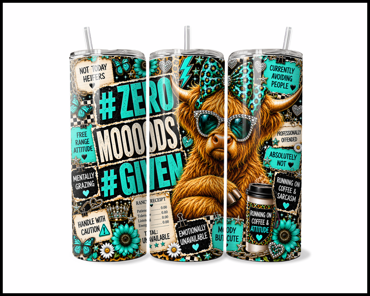 Zero Moooooods Given  Stainless Steel Tumbler (6365)
