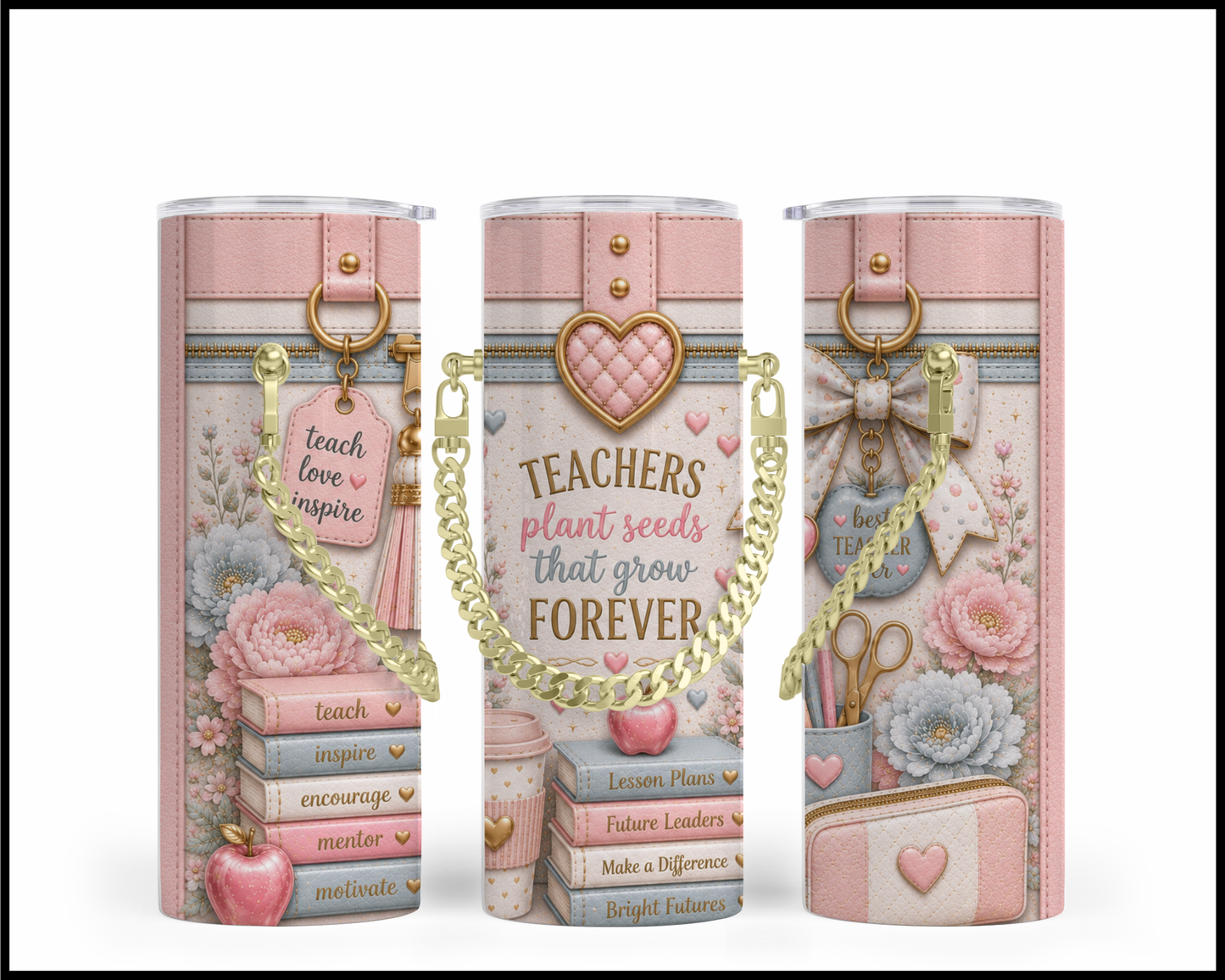 Teachers Plant Seeds That Grow Forever Chain Tumbler (3110)