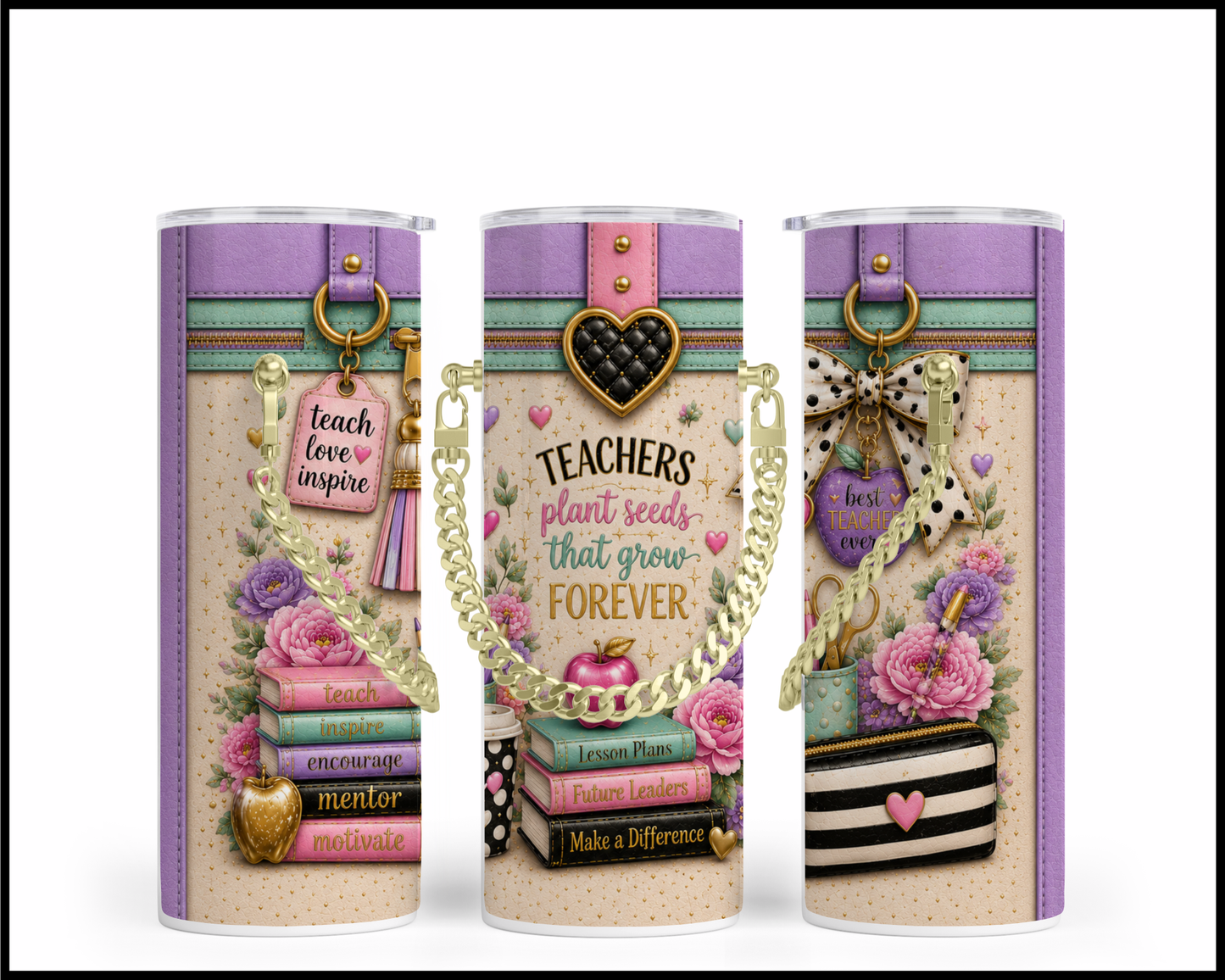 Teachers Plant Seeds That Grow Forever Chain Tumbler (3110)