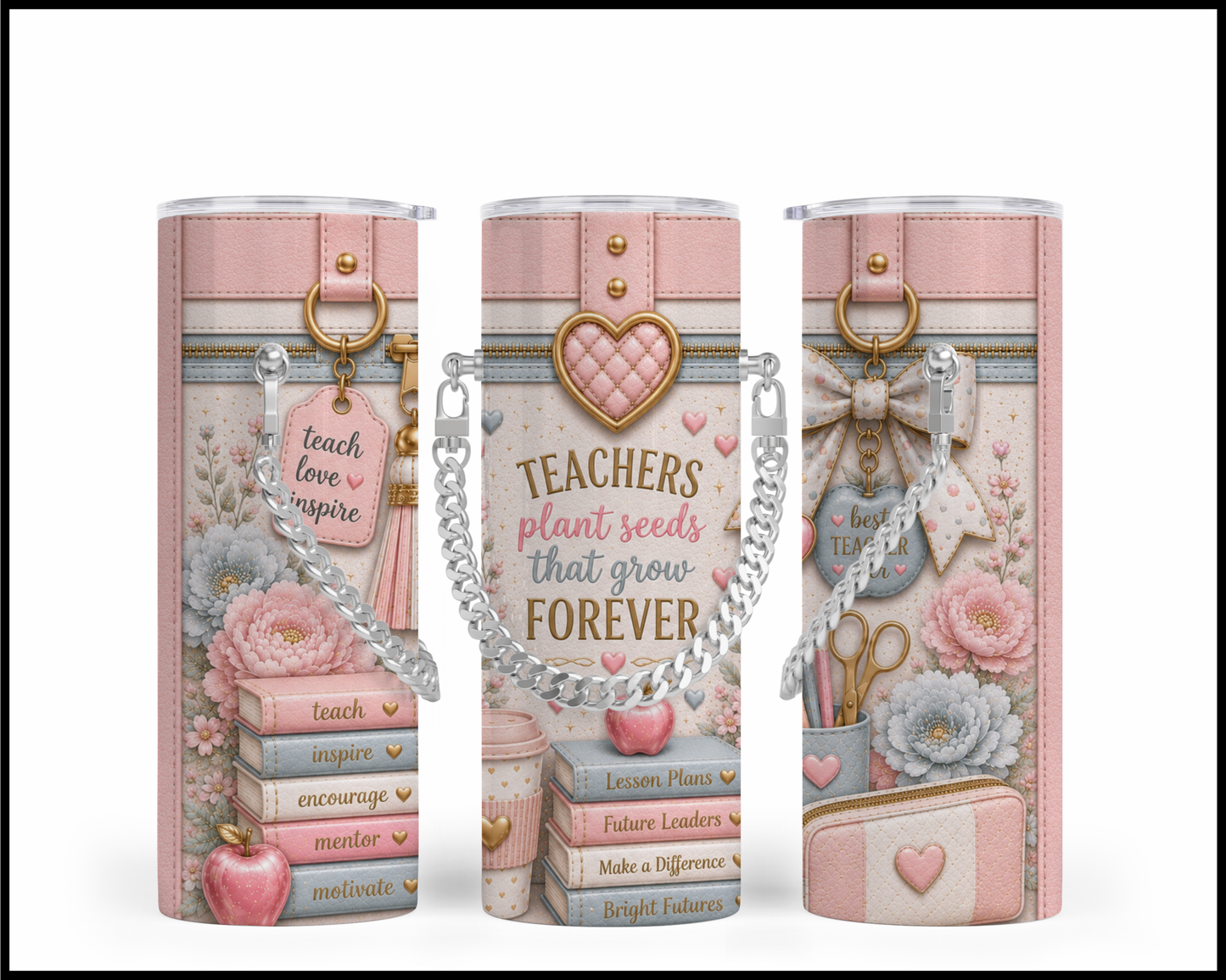 Teachers Plant Seeds That Grow Forever Chain Tumbler (3110)