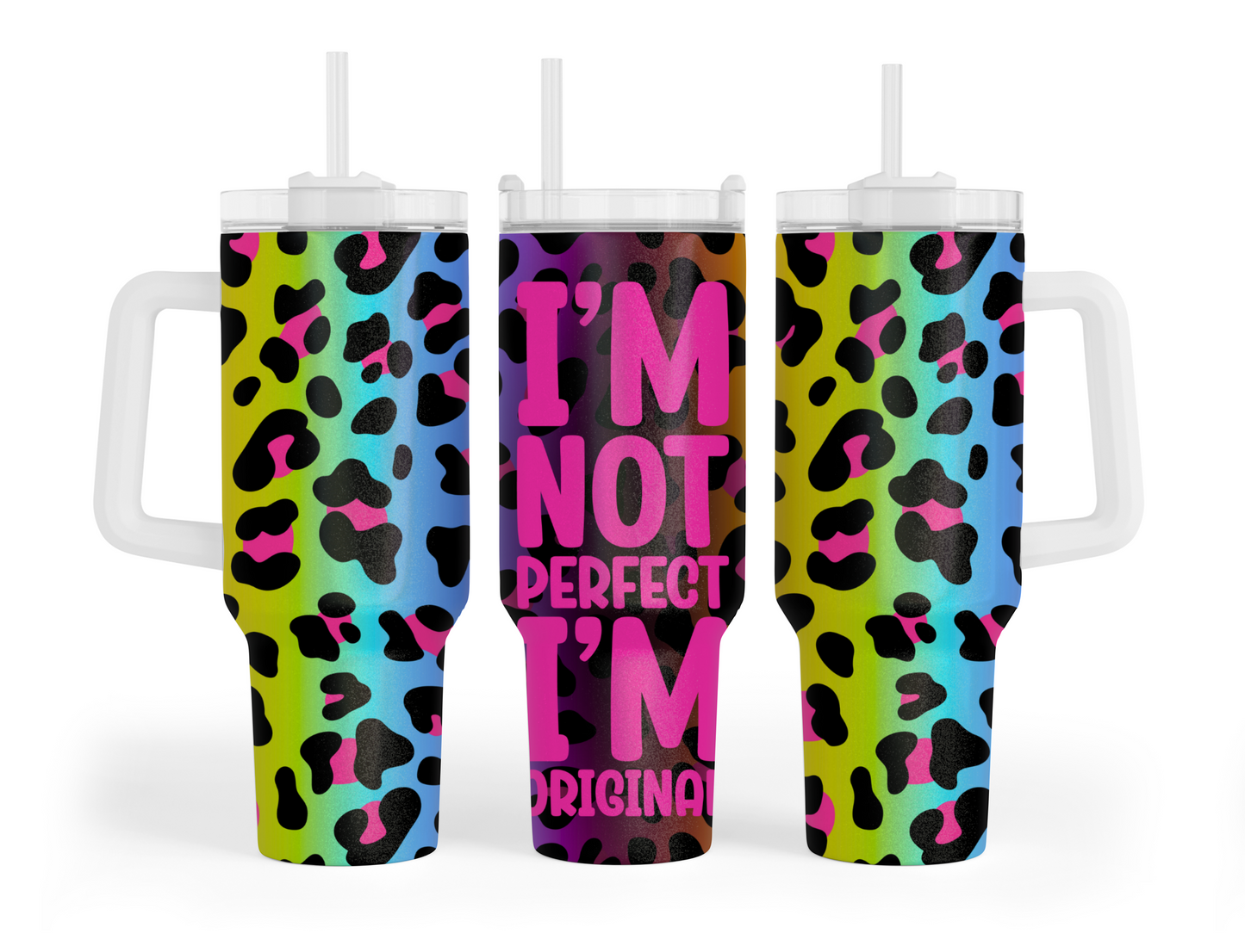 I'm Not Perfect, I'm Original Big Boy Tumbler