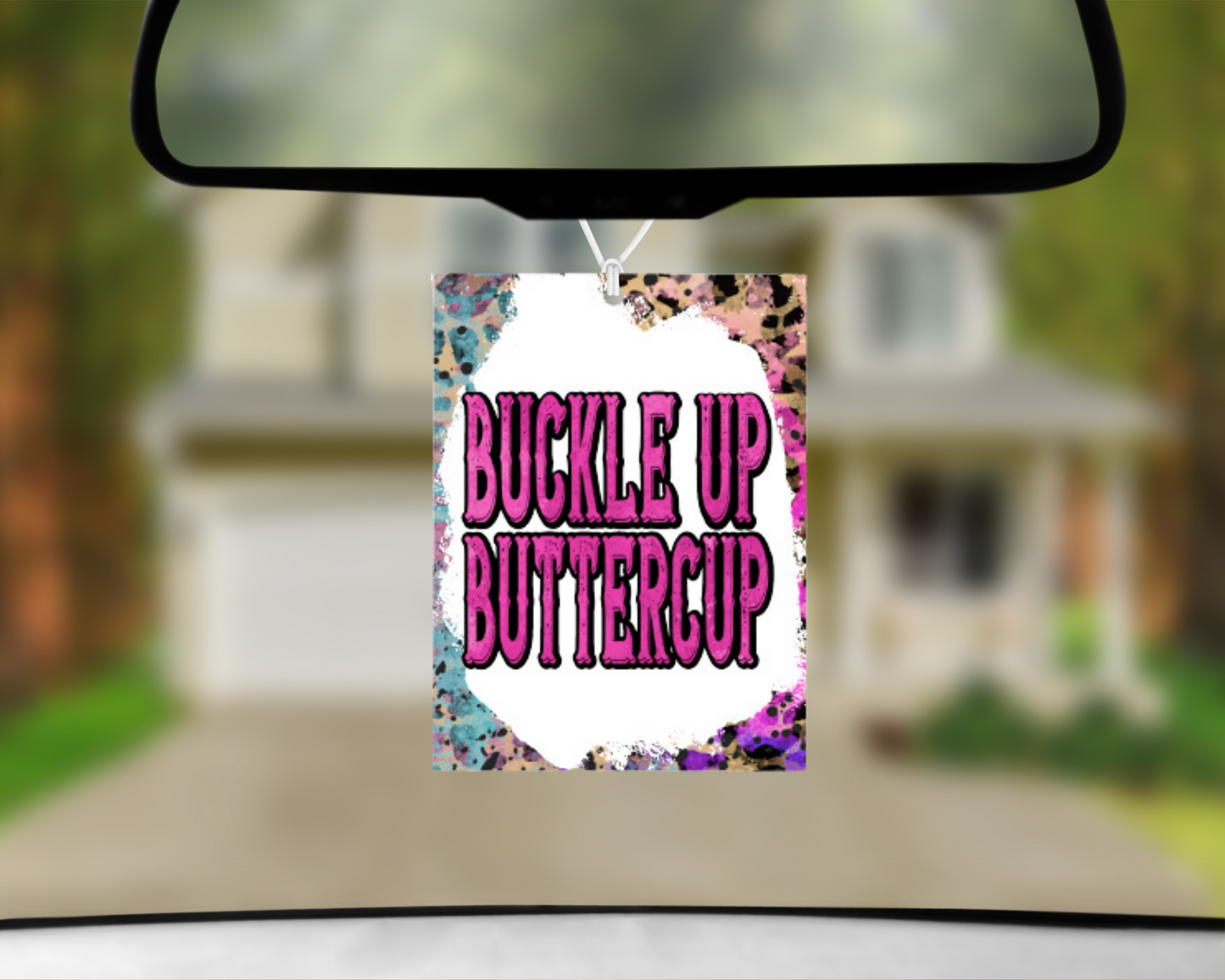 Buckle Up Buttercup Car Air Freshener