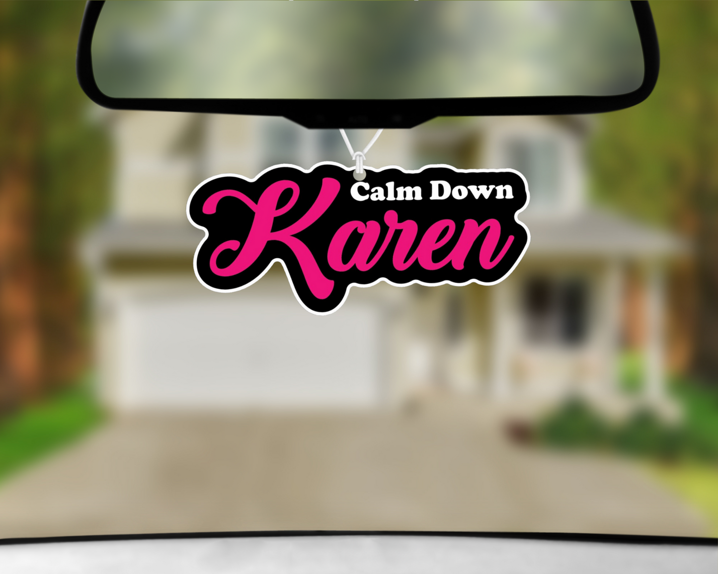 Calm Down Karen Car Air Freshener