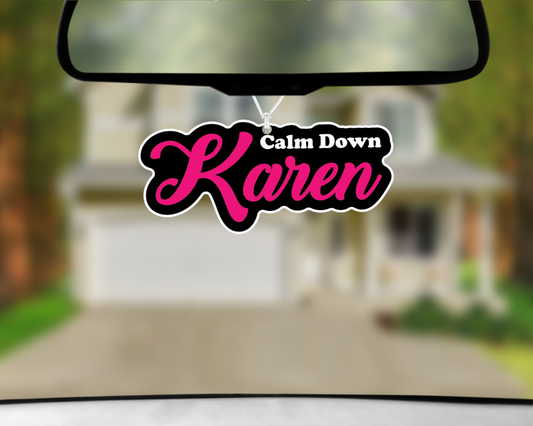 Calm Down Karen Car Air Freshener