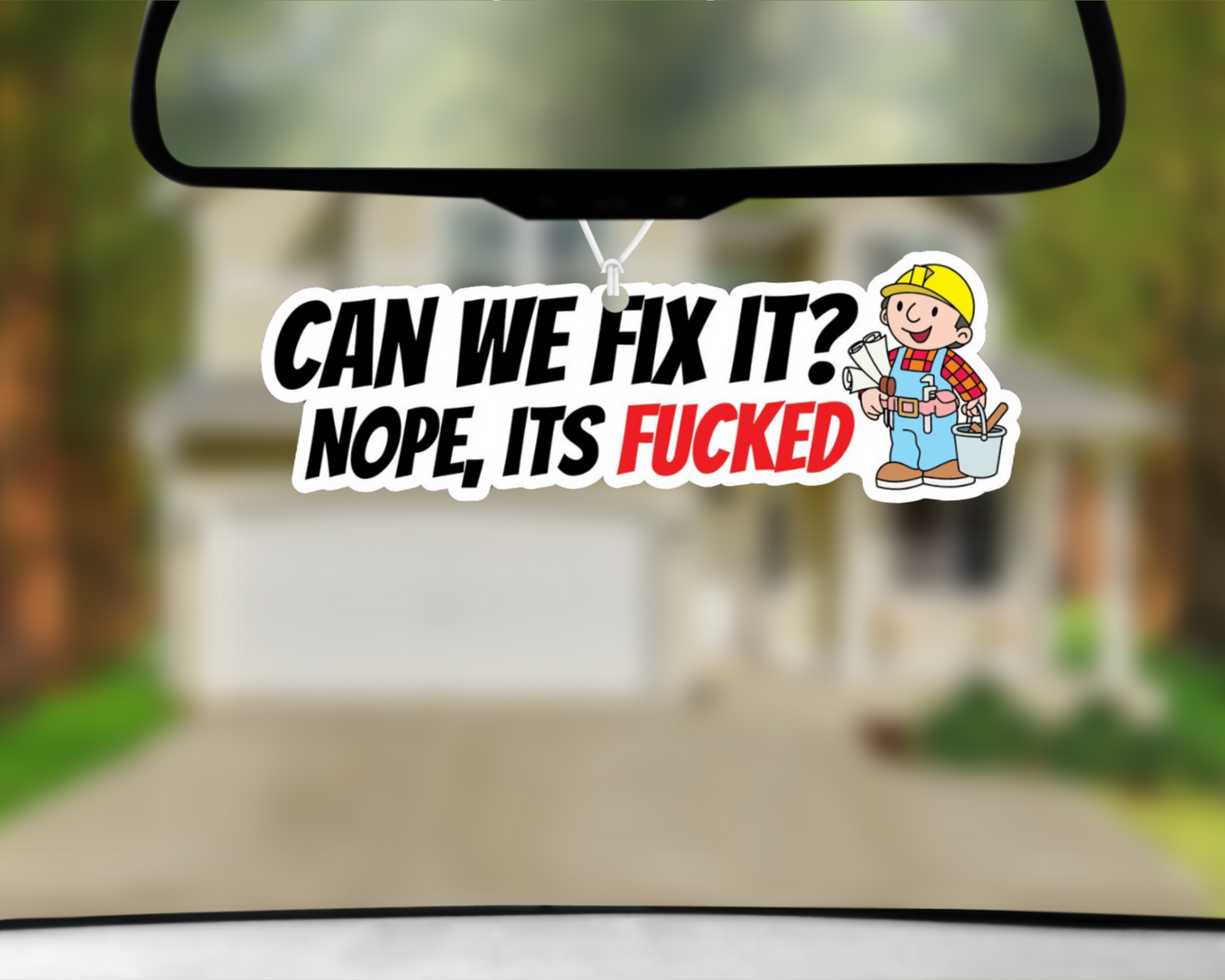 Can We Fix It? Nope, It's Fu*ked Car Air Freshener