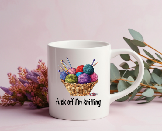 Fu%k Off Im Knitting Ceramic Mug