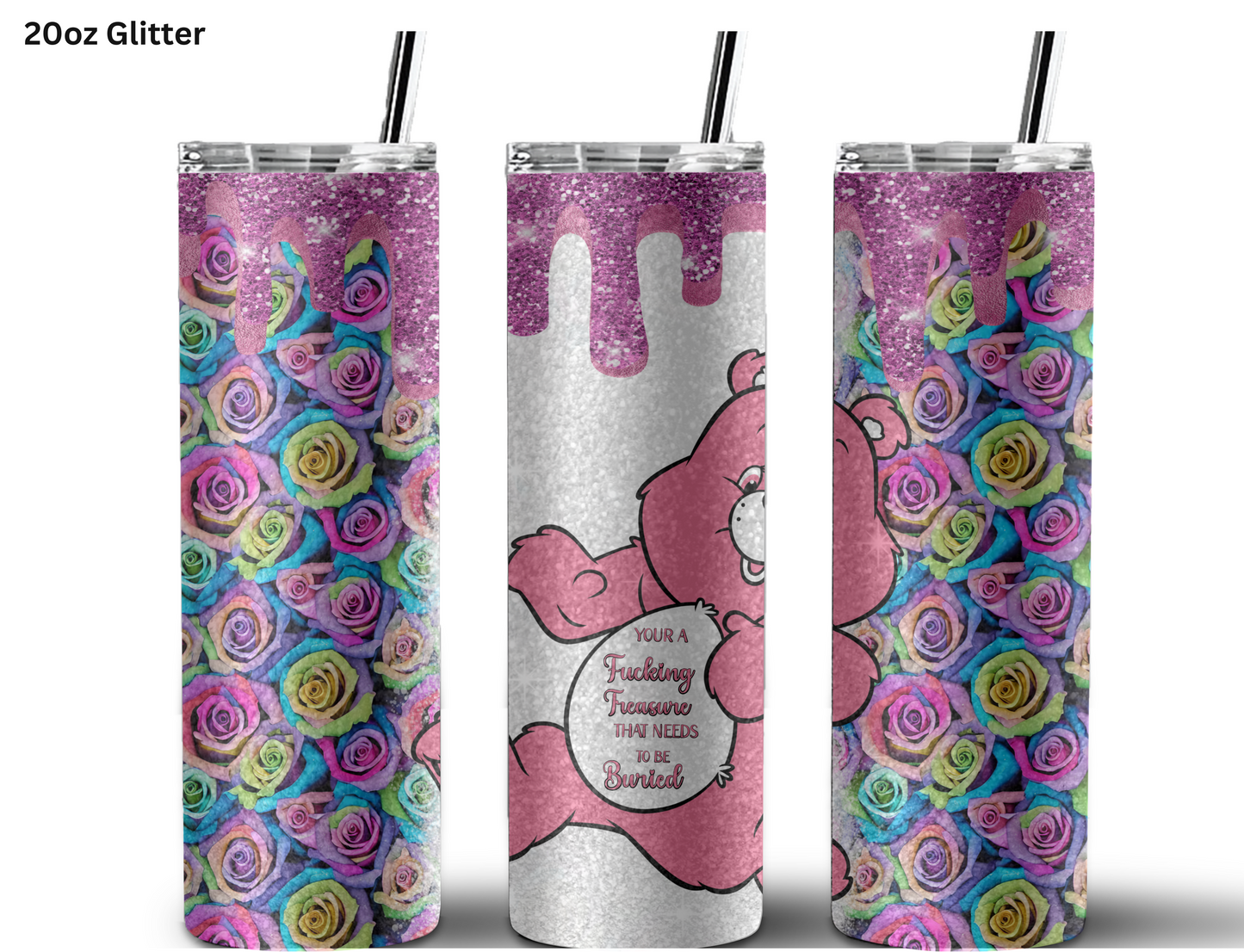 You're A Fuxking Treasure That Needs to Be Buried Carebear Tumbler