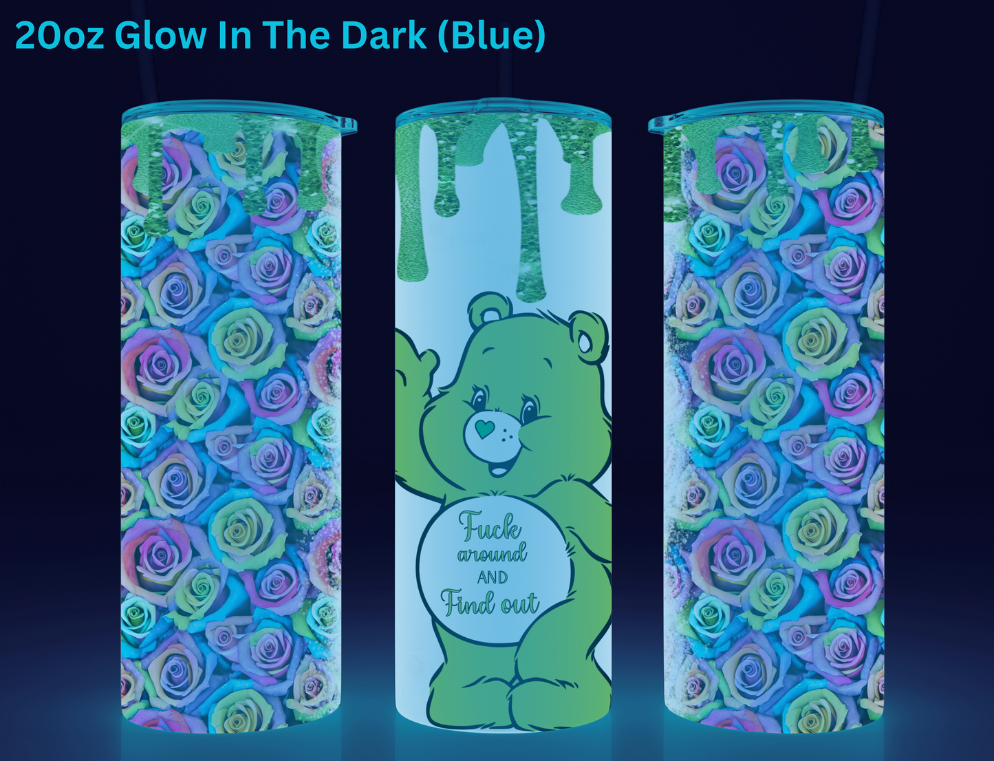 Fuxk Around & Find Out Green Carebear Tumbler