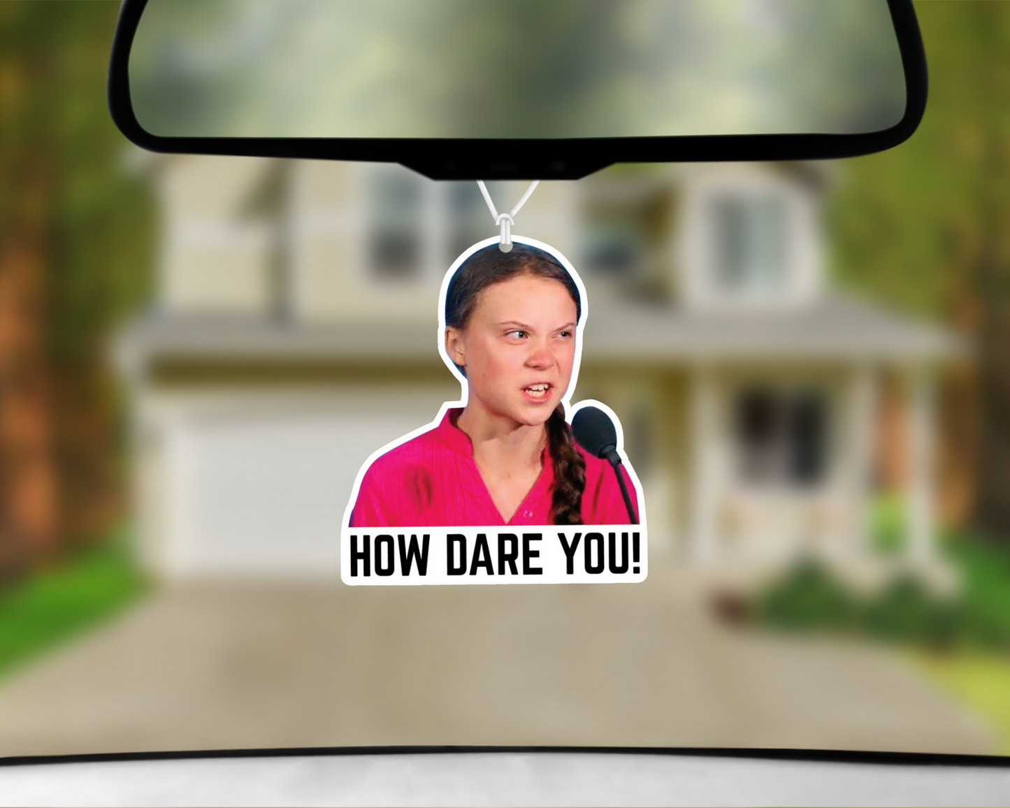 How Dare You! Car Air Freshener