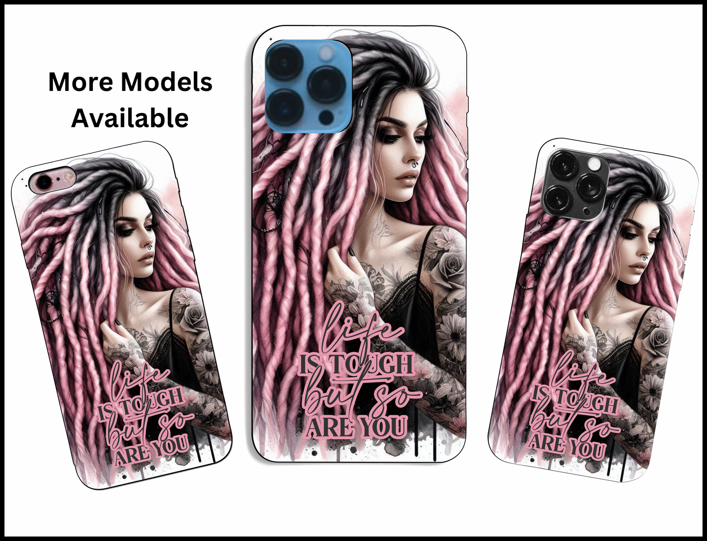 Life Is Tough But So Are You Phone Case (032)