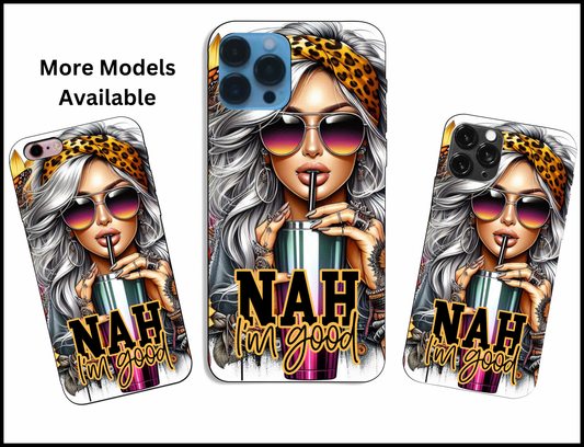 Nah' I'm Good iPhone Case (037)