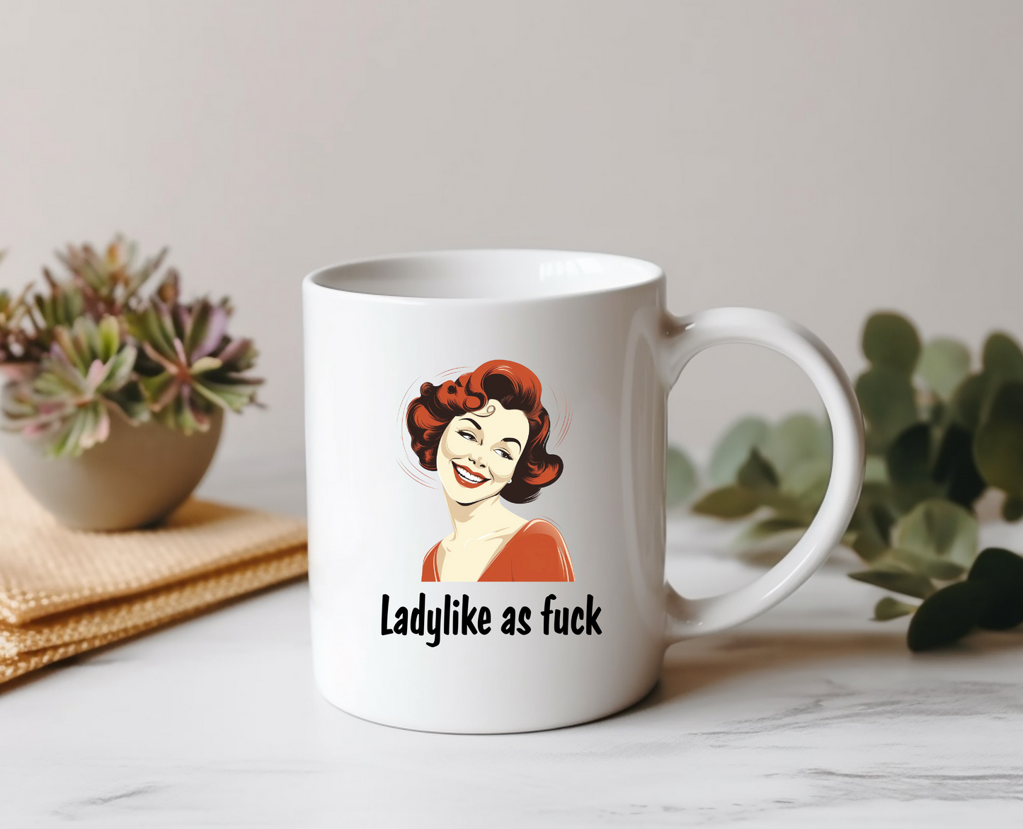 Ladylike As Fu%k Ceramic Mug