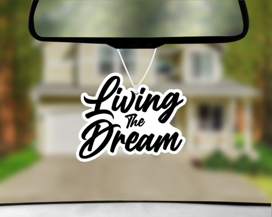 Living The Dream Car Air Freshener
