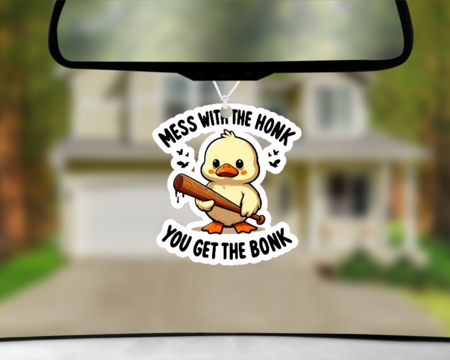 Mess With The Honk Get The Bonk Car Air Freshener