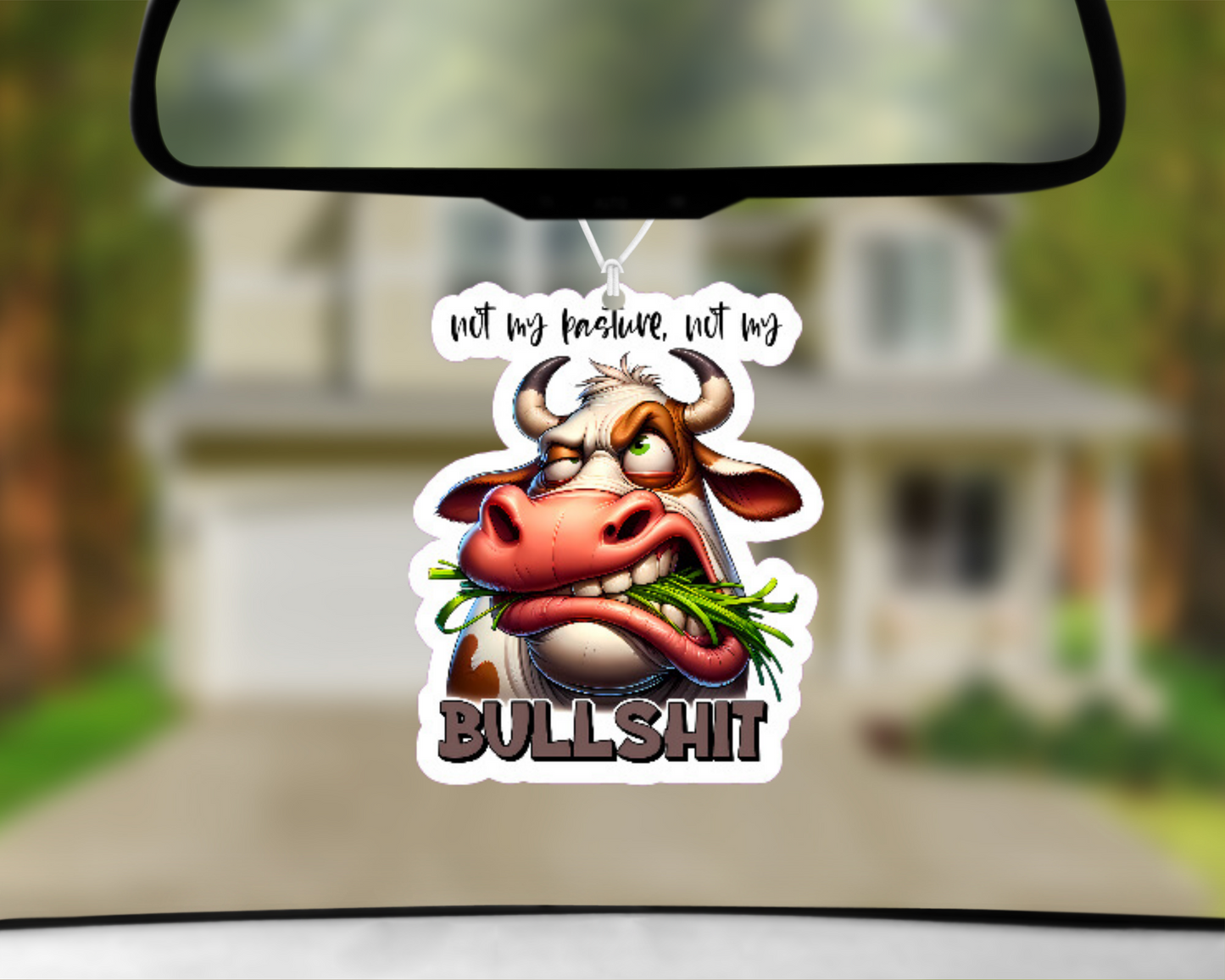 Not My Pasture Not My Bulls*it Car Air Freshener