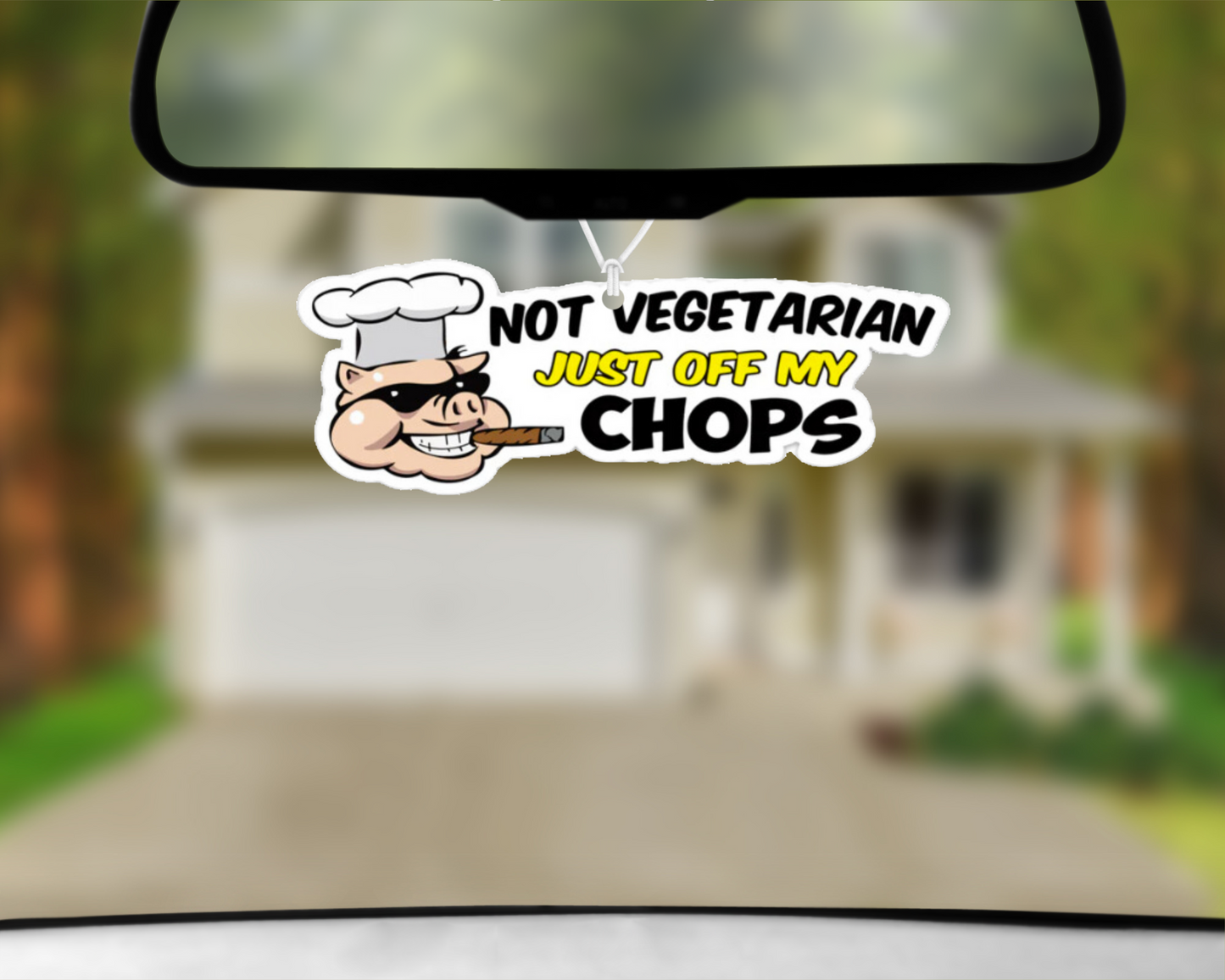 Not Vegetarian Just Off My Chops Car Air Freshener