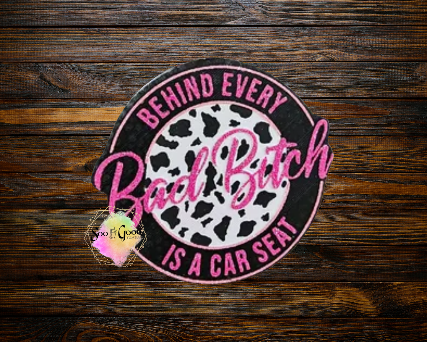 Behind Every Bad B' Blinged Car Freshie
