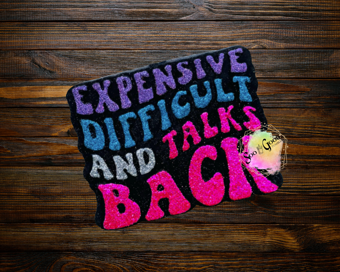 Expensive Difficult and Talks Back Blinged Car Freshie