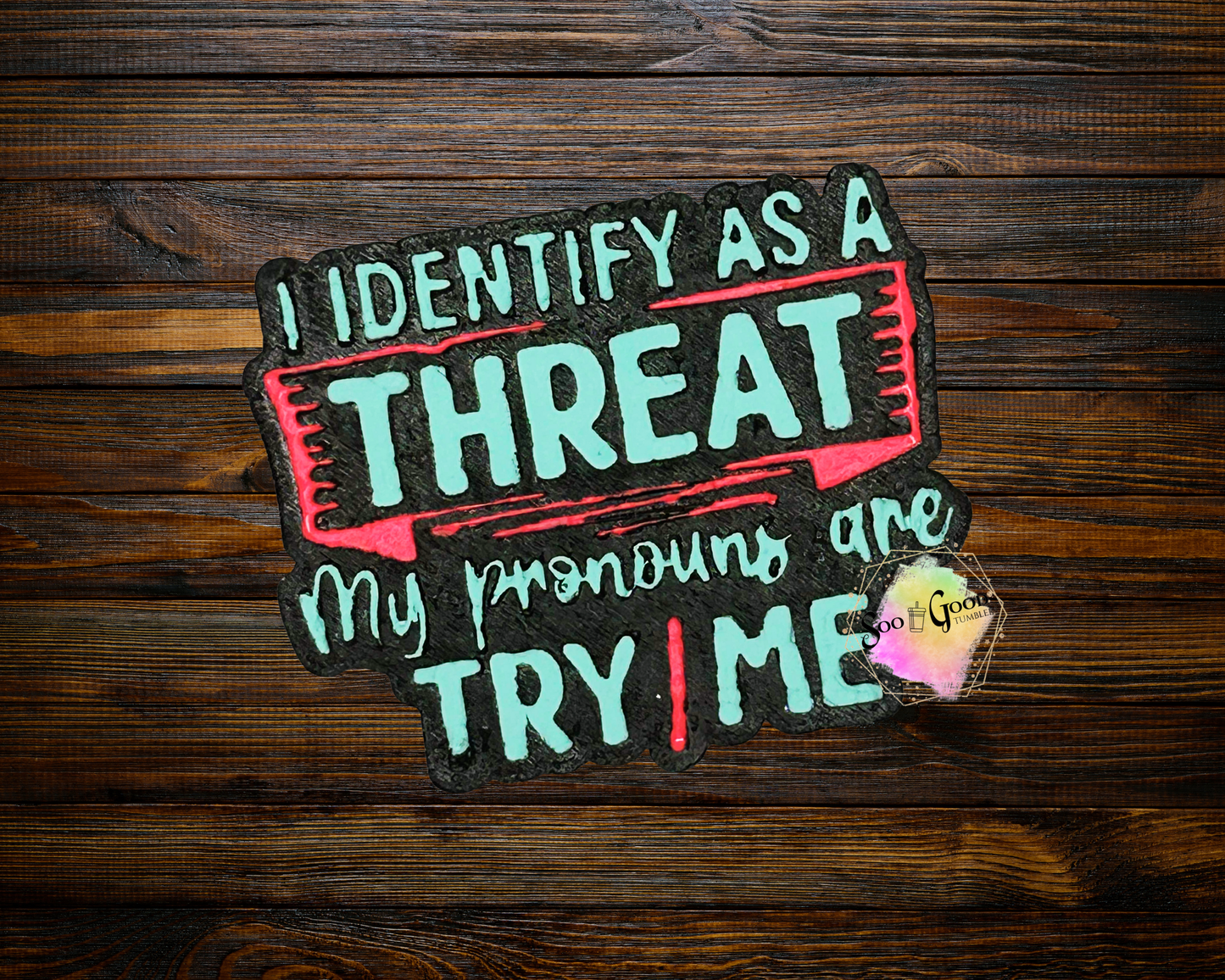I Identify As A Threat  Car Air Freshener (1 Million Type)