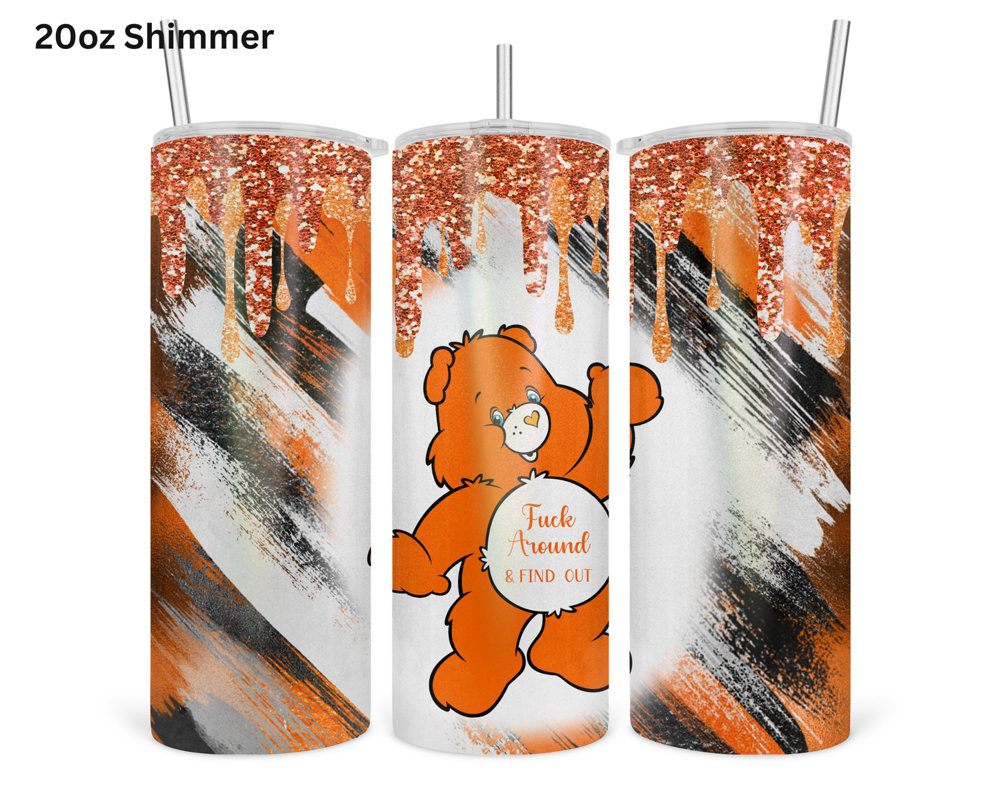 Fuxk Around & Find Out Orange Carebear Tumbler