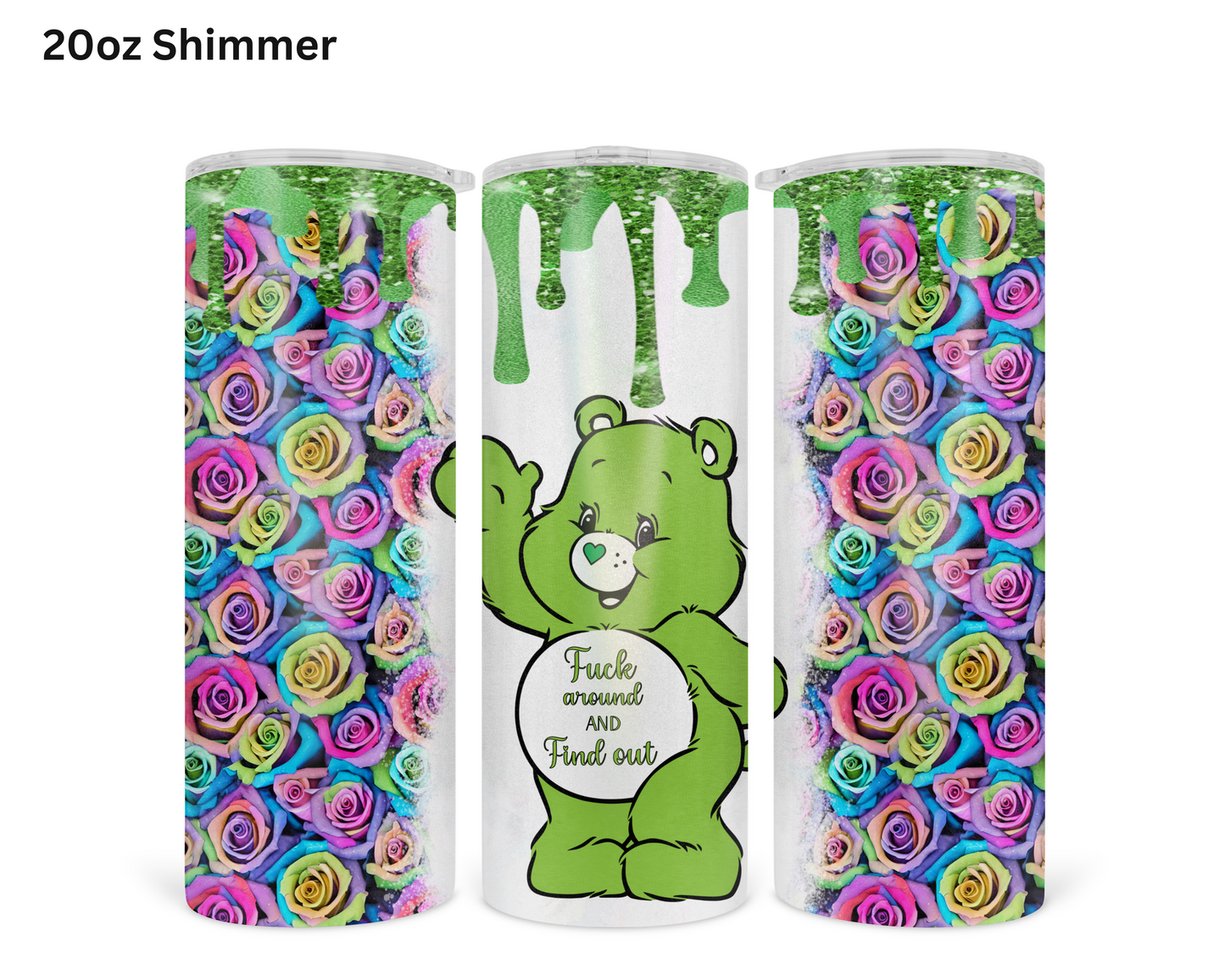 Fuxk Around & Find Out Green Carebear Tumbler