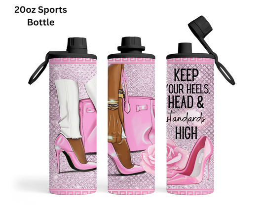 Keep your Heels, Head and Standards High Tumbler